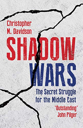 Shadow Wars: The Secret Struggle for the Middle East (English Edition)