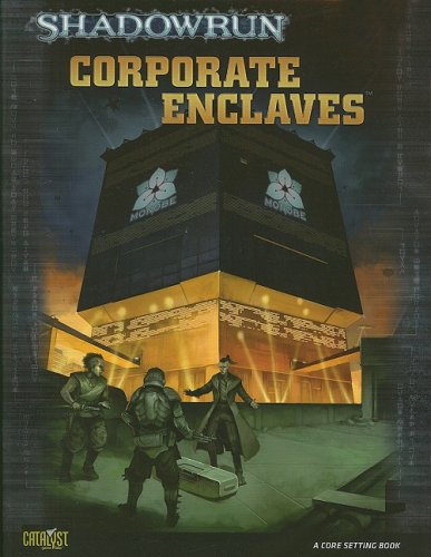 Shadowrun Corporate Enclave (Shadowrun: Core Setting Book)