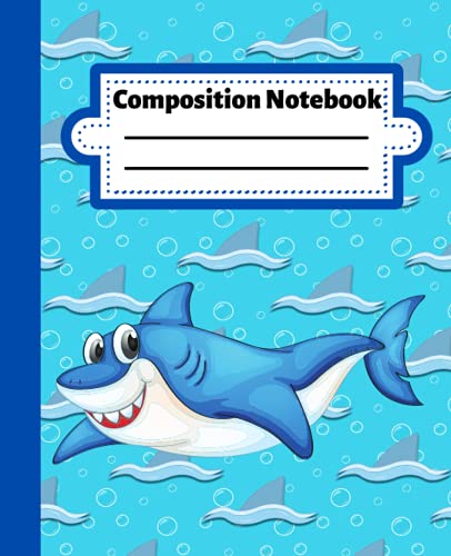 Shark Composition Notebook: Amazing Shark Composition Notebook for Kids, Boys and Girls, Notebook Journal for Per-school, School, Back to School, Workbook for Children