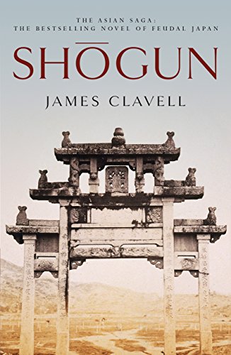 Shogun: The First Novel of the Asian saga (English Edition)