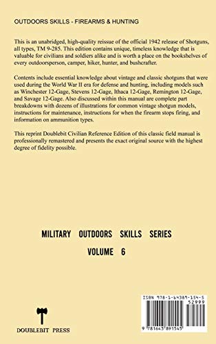 Shotguns, All Types - TM 9-285 US Army Technical Manual (1942 World War II Civilian Reference Edition): Unabridged Field Manual On Vintage and Classic ... Wartime Era (3) (Military Outdoors Skills)