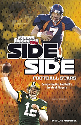 Side-by-Side Football Stars: Comparing Pro Football's Greatest Players (Side-by-Side Sports) (English Edition)