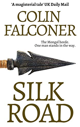 Silk Road: A haunting story of adventure, romance and courage (EPIC ADVENTURE FICTION) (English Edition)