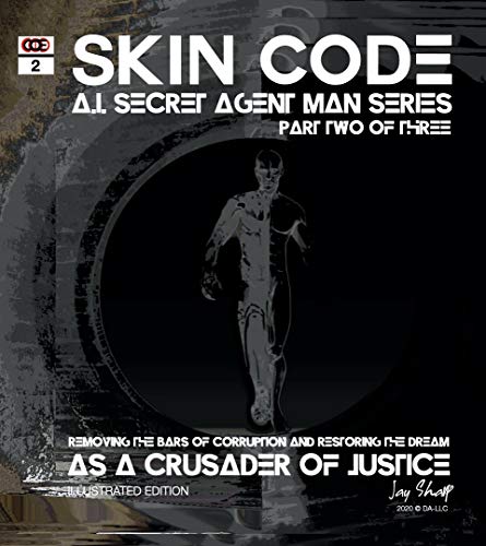 SKIN CODE: A.I. SECRET AGENT MAN, THE ELECTROSPHERE: ILLUSTRATED ISSUE PART TWO OF THREE (English Edition)
