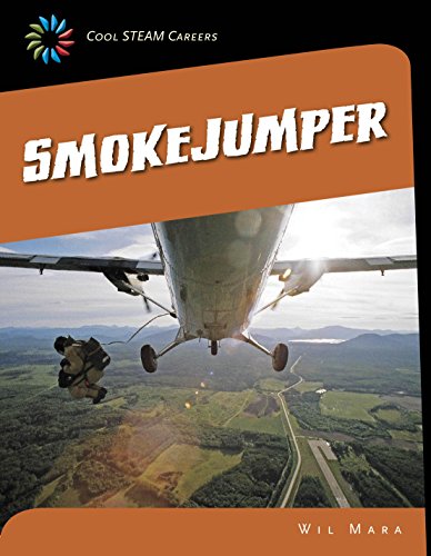 Smokejumper (21st Century Skills Library: Cool STEAM Careers) (English Edition)
