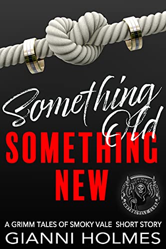 Something Old, Something New: A Biker's Wedding (A Grimm Tales of Smoky Vale Extra Book 3) (English Edition)