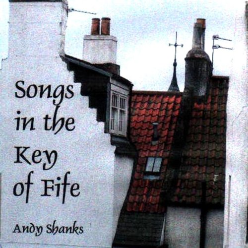 Songs In The Key Of Fife