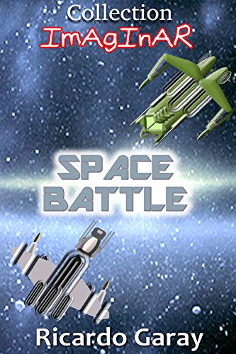Space Battle (Imaginar) (English Edition)