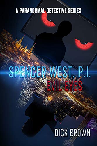 Spencer West, P.I. Evil Eyes (A Paranormal Detective Book 2) (English Edition)