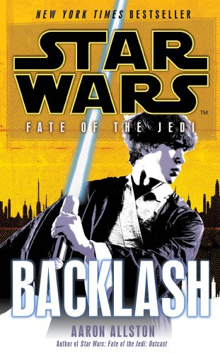 Star Wars: Fate of the Jedi: Backlash (English Edition)