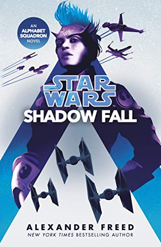 Star Wars: Shadow Fall (Star Wars: Alphabet Squadron Book 2) (English Edition)