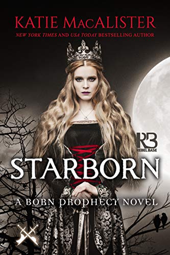Starborn (A Born Prophecy Novel Book 2) (English Edition)