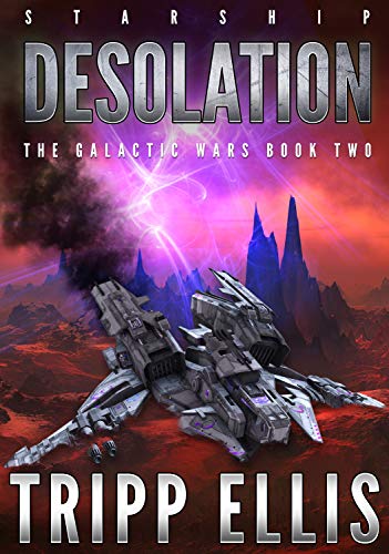 Starship Desolation (The Galactic Wars Book 2) (English Edition)