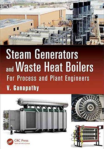 [(Steam Generators and Waste Heat Boilers : For Process and Plant Engineers)] [By (author) V. Ganapathy] published on (October, 2014)