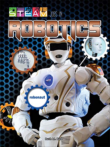STEAM Jobs in Robotics (STEAM Jobs You'll Love) (English Edition)