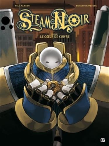 Steam noir T1: Le coeur de cuivre (BD EP)