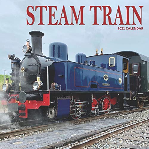 Steam Train: 2021 Calendar