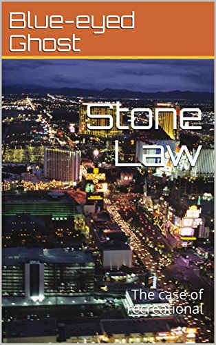 Stone Law: The case of recreational (English Edition)