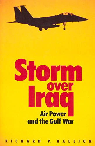 Storm Over Iraq: Air Power and the Gulf War (English Edition)