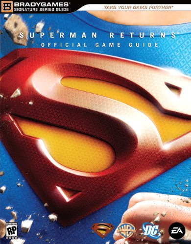 Superman Returns™: The Videogame Signature Series Guide