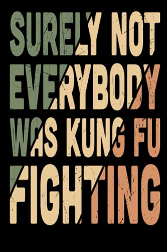 Surely Not Everybody Was Kung Fu Fighting notebook: Discrete Password Book Hidden In Plain View, Password Keeper With Alphabetical Index Tabs.
