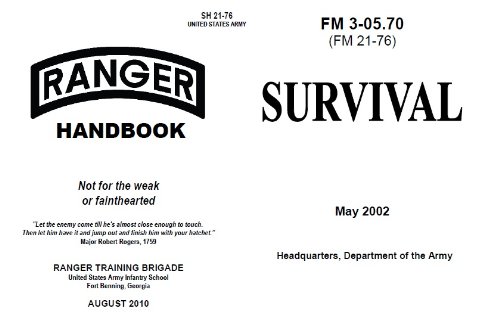 Survival Manual US Army 2002 and U.S. Army Ranger Handbook 2010, Combined, Plus 500 free US military manuals and US Army field manuals (English Edition)