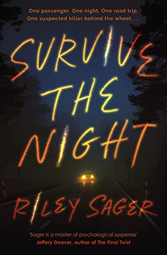 Survive the Night: 'A one-sitting-read of a thriller' Jeffery Deaver (English Edition)