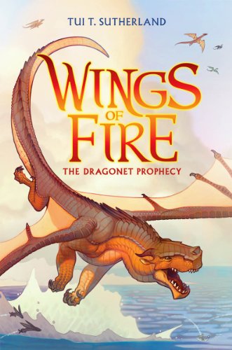 Sutherland, T: Wings of Fire Book One: The Dragonet Prophecy: 01