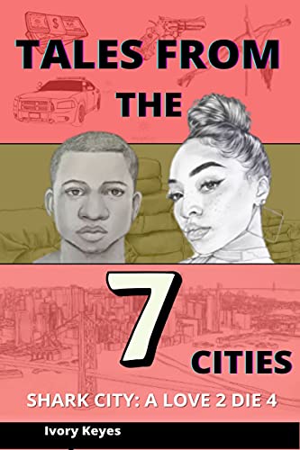 Tales from the 7 Cities: Shark City: A Love 2 Die 4 (English Edition)