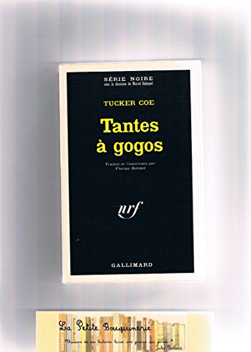 Tantes à gogos (SERIE NOIRE 1)