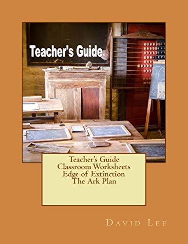 Teacher's Guide Classroom Worksheets Edge of Extinction The Ark Plan