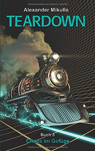 TEARDOWN: Chaos im Gefüge - Buch 5