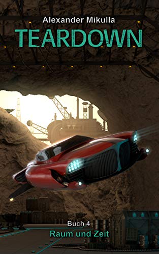 TEARDOWN: Raum und Zeit - Buch 4 (German Edition)