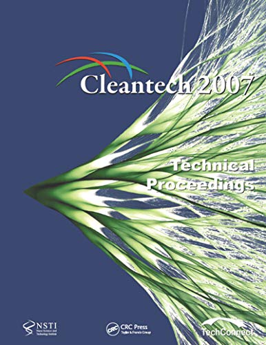 Technical Proceedings of the 2007 Cleantech Conference and Trade Show (English Edition)
