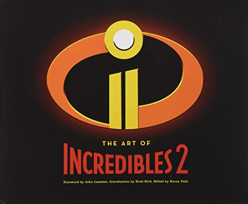 The Art of Incredibles 2: (Pixar Fan Animation Book, Pixar's Incredibles 2 Concept Art Book)