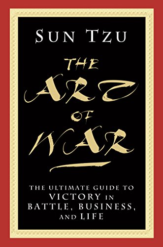 The Art of War: The Ultimate Guide to Victory in Battle, Business, and Life (English Edition)