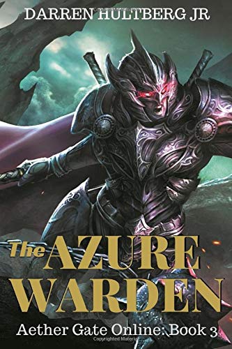 The Azure Warden: A litRPG saga (Aether Gate Online: Book 3)