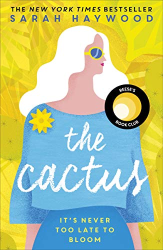 The Cactus: the New York bestselling debut soon to be a Netflix film starring Reese Witherspoon (182 POCHE) (English Edition)