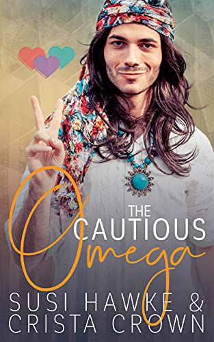 The Cautious Omega: M/M Non-Shifter Alpha/Omega MPREG (Three Hearts Collection Book 3) (English Edition)
