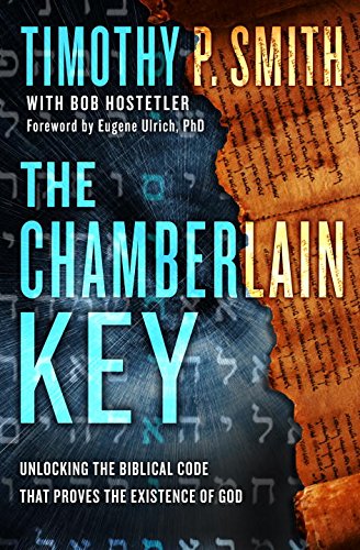The Chamberlain Key: Unlocking the Biblical Code That Proves the Existence of God