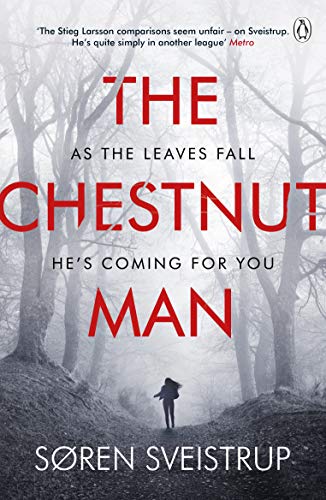 The Chestnut Man: The chilling and suspenseful thriller now a Top 10 Netflix series (English Edition)