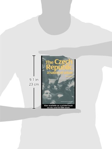 The Czech Republic: A Nation of Velvet (Postcommunist States and Nations)