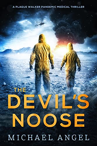 The Devil’s Noose: A Pandemic Medical Thriller (Plague Walker Medical Thrillers Book 1) (English Edition)