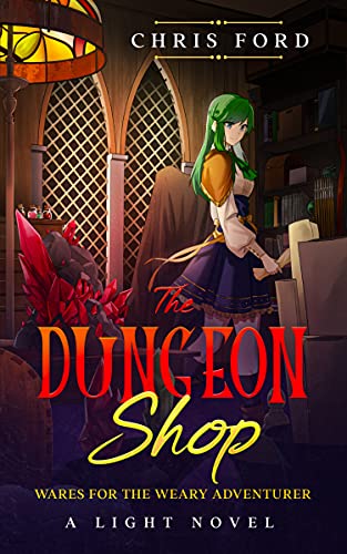 The Dungeon Shop: A Light Novel LitRPG Adventure (English Edition)