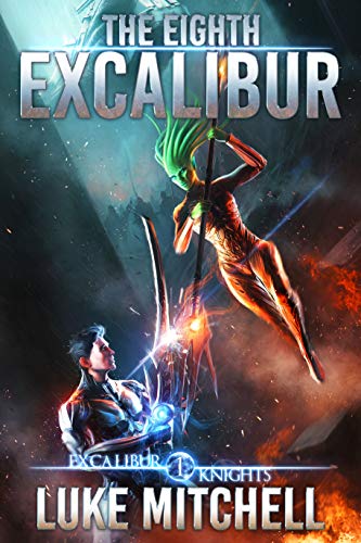 The Eighth Excalibur (The Excalibur Knights Saga Book 1) (English Edition)