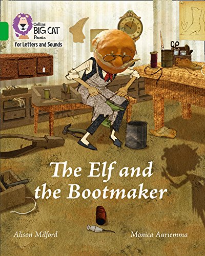 The Elf and the Bootmaker: Band 05/Green (Collins Big Cat Phonics for Letters and Sounds)