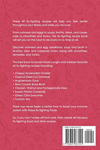 The Fabulous Flu-Fighting Foods Drinks: The Best Recipe Book to Banish Coughs Sneezes