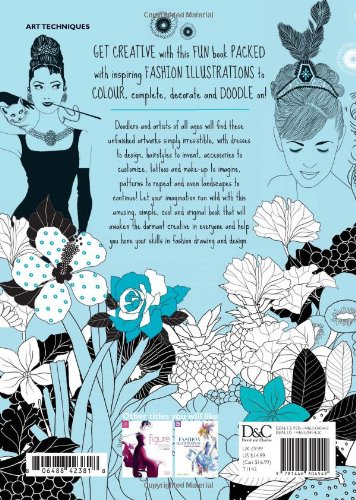 The Fashion Doodle Book: Scribble, draw, sketch, imagine, create and nourish your creative talents