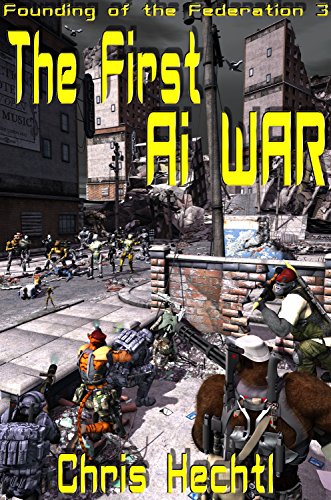 The First AI War (Founding of the Federation Book 3) (English Edition)