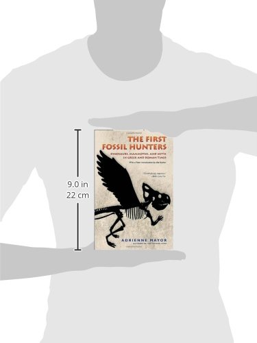 The First Fossil Hunters: Dinosaurs, Mammoths, and Myth in Greek and Roman Times